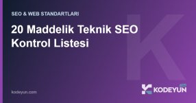 Teknik SEO kontrol listesi 2026 Core Web Vitals - Kodeyun Teknik SEO kontrol listesi 2026 Core Web Vitals - Kodeyun