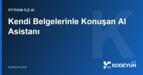 Python RAG sistemi kurma yapay zeka asistan embedding - Kodeyun